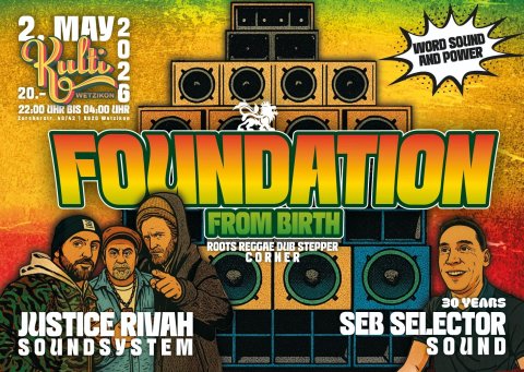 Justice Rivah Soundsystem Feat. 30 Years Seb.Selector Sound Am 2. Mai 2026 in der Kulti Wetzikon ab 22:00.